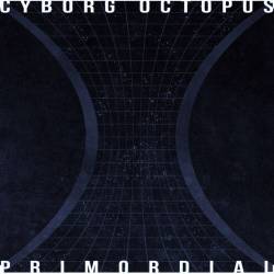 Cyborg Octopus : Primordial
